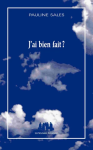 J'ai bien fait ? vignette